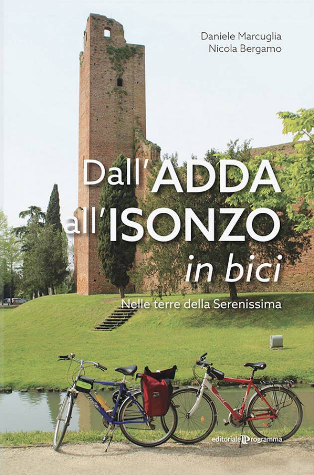 Crema Dall'Adda all'Isonzo: In bici nelle terre della Serenissima