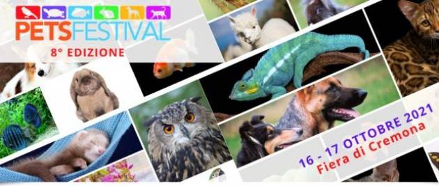 PETSFESTIVAL: 8° EDIZIONE RIPARTE IL 16 E IL 17 OTTOBRE 2021 A CREMONAFIERE