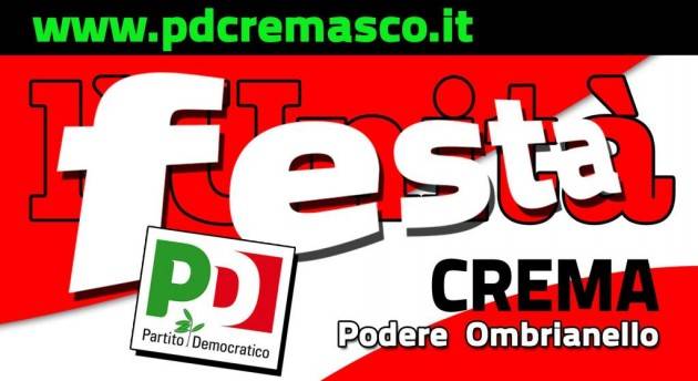 Ritorna Festa Unità Ombrianello Crema: 26-31/8 2021 Il Programma 