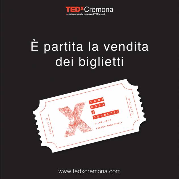 TEDxCremona – Ogni cosa è connessa, 11 settembre  Teatro Ponchielli