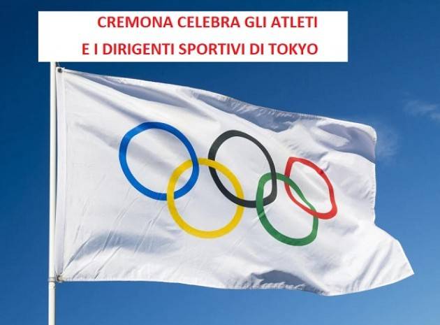 CREMONA CELEBRA GLI ATLETI E I DIRIGENTI SPORTIVI DI TOKYO 2020