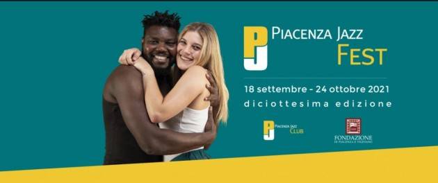 XVIII Piacenza Jazz Fest: dal 18 settembre al 24 ottobre