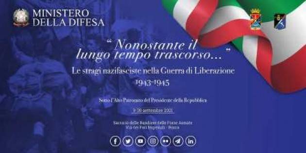 Nonostante il lungo tempo trascorso…Le stragi nazifasciste  1943 – 1945