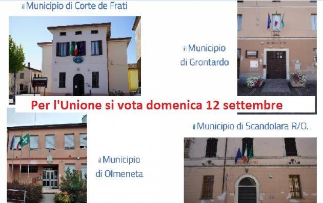 Vota SI all’ Unione CORTE D/F,GRONTARDO,OLMENETA,SCANDOLARA R/O Domenica 12