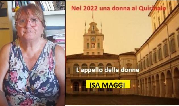 ISA maggi E’ tempo di una donna al Quirinale. Sottoscrivi l’appello delle donne !! (Video)