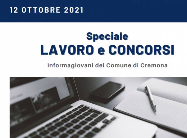 SPECIALE LAVORO CONCORSI Cremona,Crema,Soresina Casal.ggiore –12 ottobre 2021