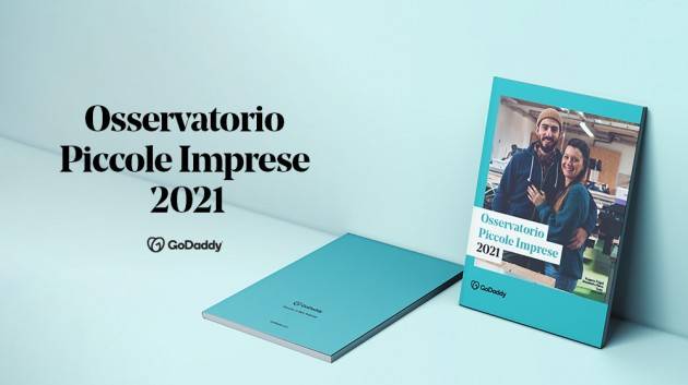 Osservatorio Piccole Imprese di GoDaddy 2021, le PMI italiane accelerano sul digital