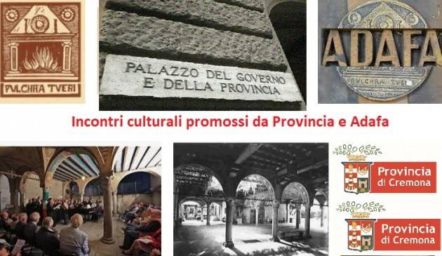 Cremona  Al via ciclo di incontri culturali promossi da Provincia e Adafa