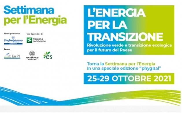 Pronta a partire la Settimana per l’Energia 2021 ''L’Energia per la Transizione''