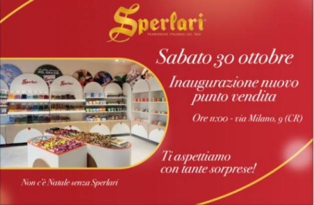 Sperlari apre il suo Negozio a Cremona  il 30 ottobre con vendita diretta 