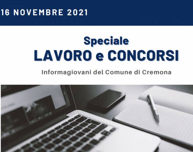 SPECIALE LAVORO CONCORSI Cremona,Crema,Soresina Casal.ggiore * 16  novembre 2021