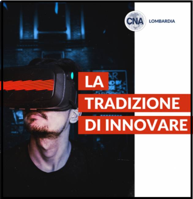 CNA Lombardia Innovare in continuità con le tradizioni