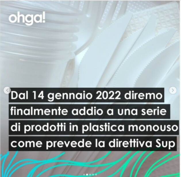 Ohga  Dal 14 gennaio 2022 diremo addio alla plastica monouso