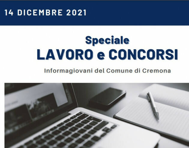 SPECIALE LAVORO CONCORSI Cremona,Crema,Soresina Casal.ggiore | 14 dicembre  2021