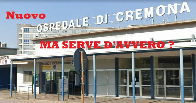 Cremona Nuovo HOSP I dubbi restano tutti | Evelino Abeni