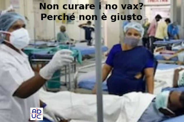 Non curare i no vax? Perché non è giusto