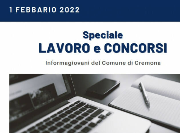 SPECIALE LAVORO CONCORSI Cremona,Crema,Soresina Casal.ggiore |1 febbraio 2022