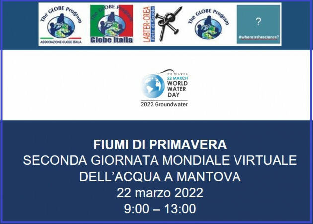 FIUMI DI PRIMAVERA, GIORNATA MONDIALE VIRTUALE DELL'ACQUA A MANTOVA