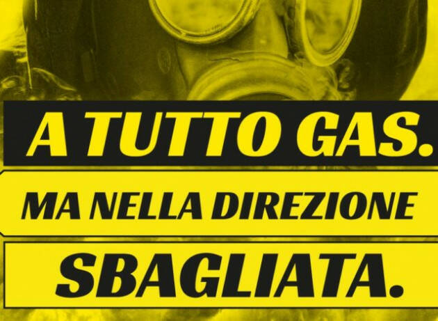 A tutto gas, ma nella direzione sbagliata. Il 12 febbraio mobilitazione contro le bufale fossili e nucleari