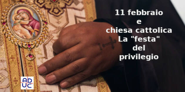 11 febbraio e Chiesa cattolica. La ‘festa’ del privilegio