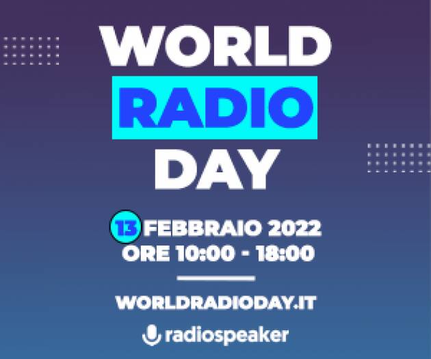 WORLD RADIO DAY : SEGUI LA DIRETTA DELL'EVENTO 