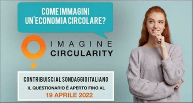 Economia circolare: fino al 19 aprile online sondaggio ''imagine circularity''
