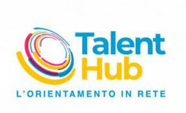 PRESENTAZIONE DI TALENT HUB - LA PIATTAFORMA REGIONALE PER L'ORIENTAMENTO