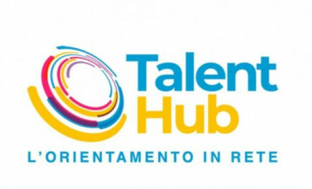 TALENT HUB: LA PIATTAFORMA REGIONALE PER L'ORIENTAMENTO