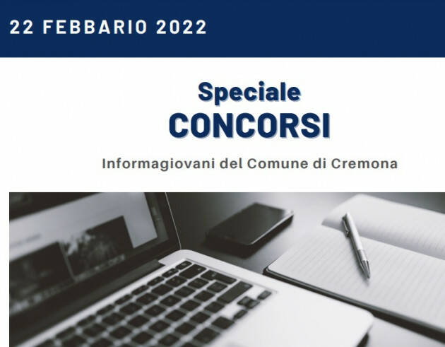 SPECIALE LAVORO CONCORSI Cremona,Crema,Soresina Casal.ggiore |22 febbraio 2022