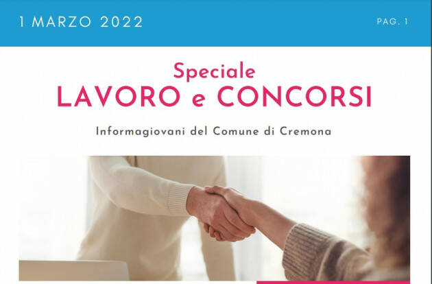 SPECIALE LAVORO CONCORSI Cremona,Crema,Soresina Casal.ggiore |1 marzo 2022