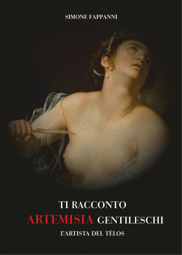 Artemisia Gentileschi. Una donna che volle fare l’artista