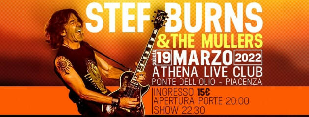 TORNA A PIACENZA IL CHITARRISTA INTERNAZIONALE  STEF BURNS INSIEME ALLA BAND PIACENTINA THE MULLERS