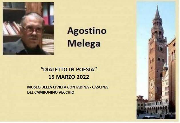 La relazione di  AgostinoAgostino Melega (CR)  sui poeti dialettali cremonesi