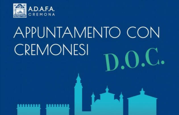 Lunedì 21 marzo alle 17, all’Adafa, ‘Appuntamento con cremonesi D.O.C.’.