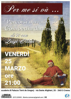 25 marzo - Per me si va… Percorsi narrativi sulla Comoedia dantesca di e con Luigi Ottoni