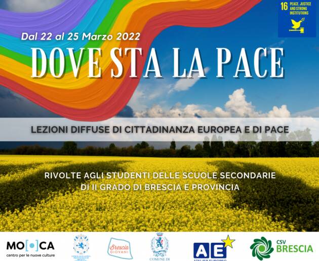 Brescia: DOVE STA LA PACE. LEZIONI DIFFUSE DI CITTADINANZA EUROPEA E DI PACE