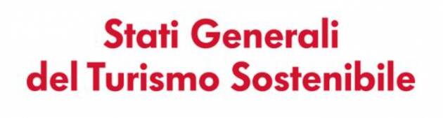 AL VIA OGGI LA MARATONA DEGLI STATI GENERALI DEL TURISMO SOSTENIBILE