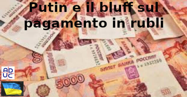 Putin e il bluff sul pagamento in rubli