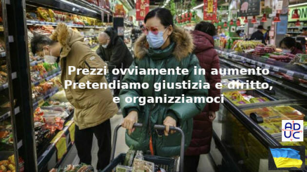 Prezzi ovviamente in aumento. Pretendiamo giustizia e diritto, e organizziamoci