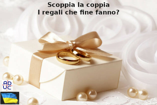 Scoppia la coppia: i regali che fine fanno?