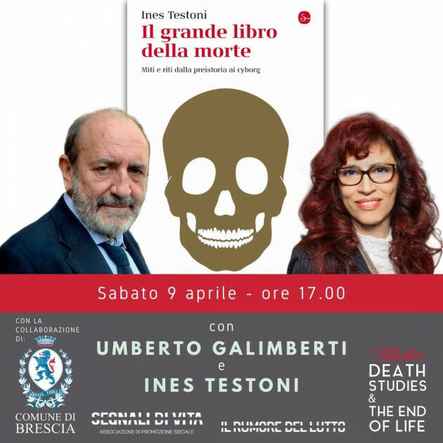 UMBERTO GALIMBERTI PRESENTA IL GRANDE LIBRO DELLA MORTE DI E CON INES TESTONI