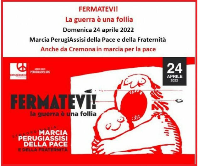 Anche da Cremona in marcia per la pace Perugia Assisi domenica 24