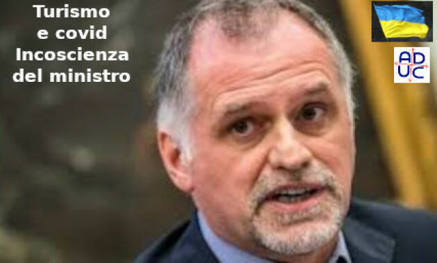 Turismo e covid. Incoscienza del ministro