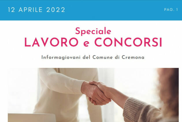 SPECIALE LAVORO CONCORSI Cremona, Crema, Soresina, Casalmaggiore | 12 aprile 2022