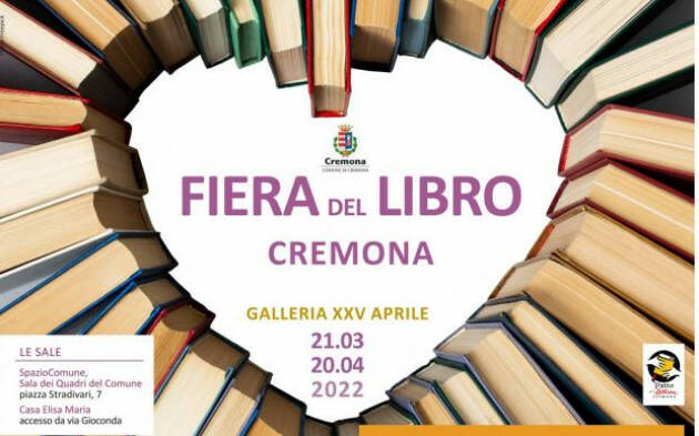 Fiera del libro di Cremona: gli appuntamenti del prossimo fine settimana 15/16/18 aprile 2022