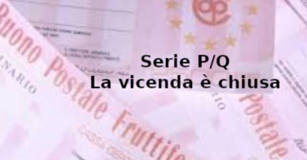 Buoni postali serie P/Q. La vicenda è chiusa