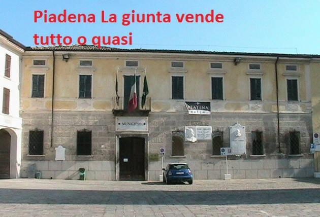 Lista Civica: Piadena Drizzona La Giunta vende tutto o quasi