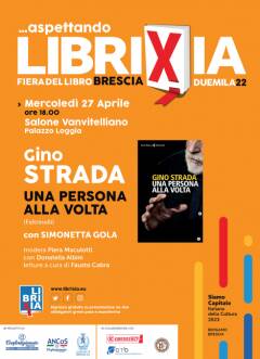 Brescia: PRESENTAZIONE DEL LIBRO ''UNA PERSONA ALLA VOLTA'' DI GINO STRADA