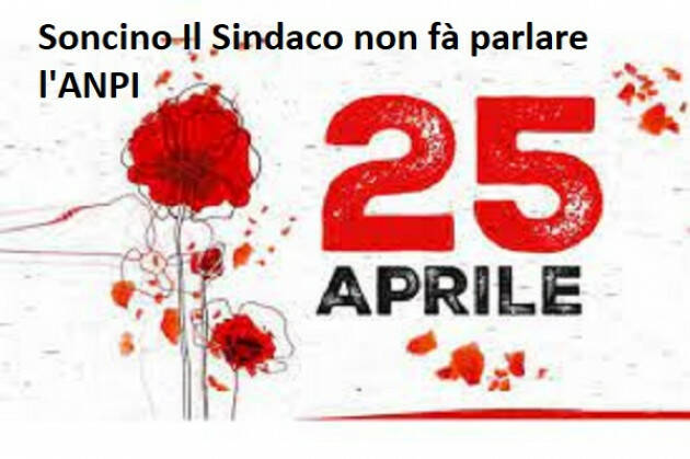 Negata la parola il 25 aprile all’Anpi di Soncino .Fatto grave | Giuseppe Azzoni|