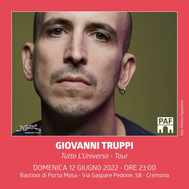 PAF 2022 Giovanni Truppi! domenica 12 giugno alle ore 23:00, a Porta Mosa!